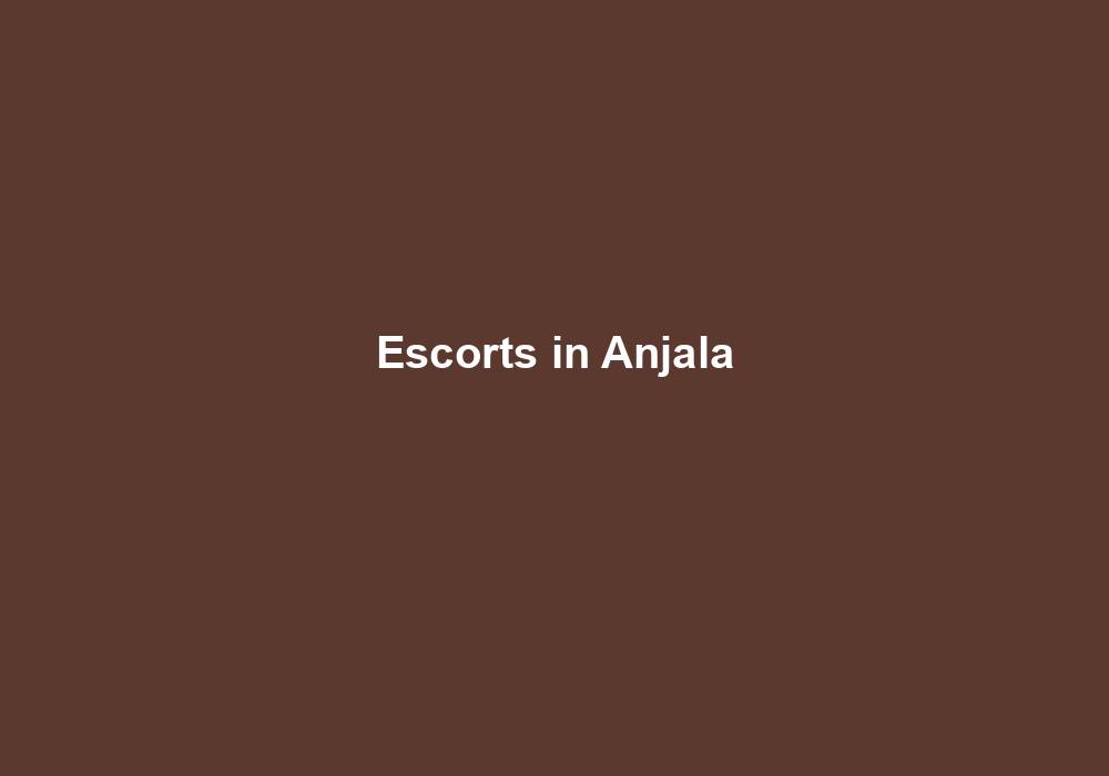 Escorts in Anjala