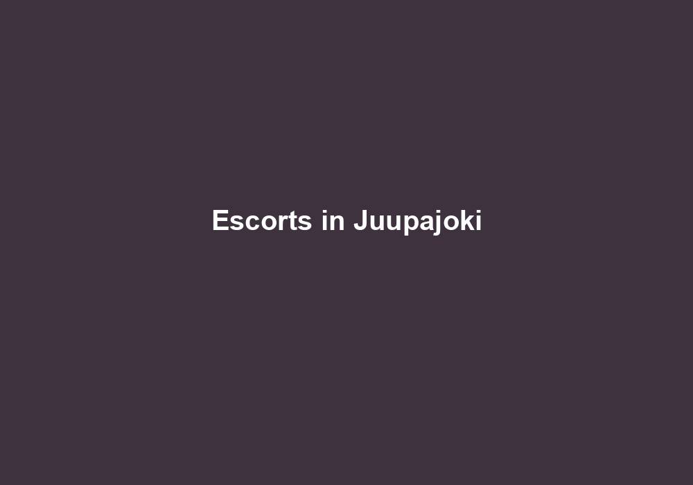 Escorts in Juupajoki