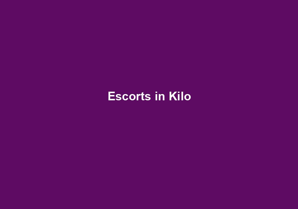 Escorts in Kilo