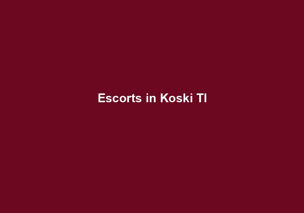 Escorts in Koski Tl