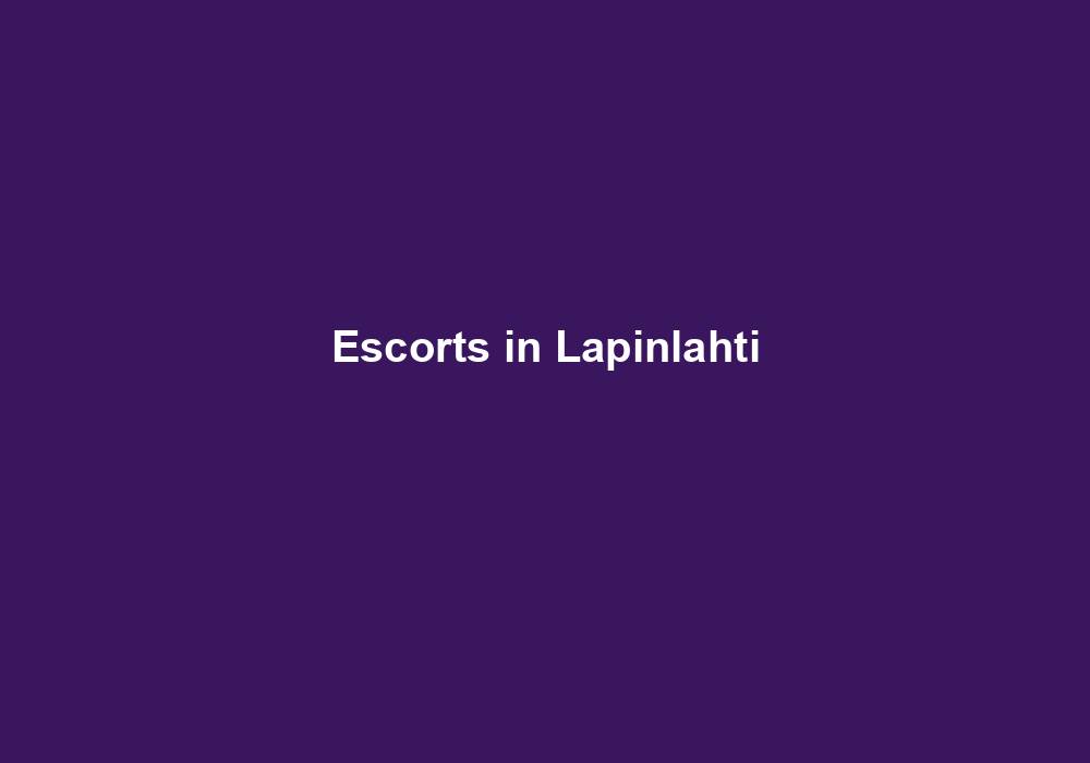 Escorts in Lapinlahti