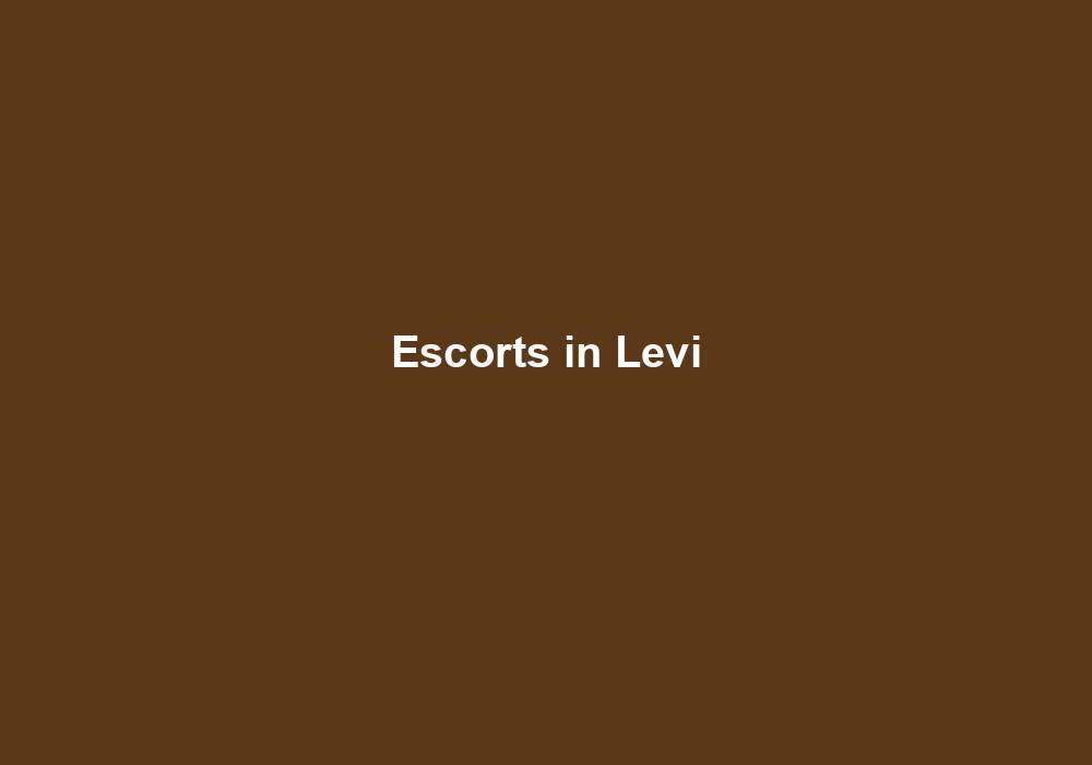Escorts in Levi