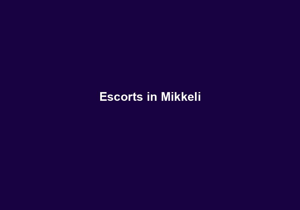 Escorts in Mikkeli