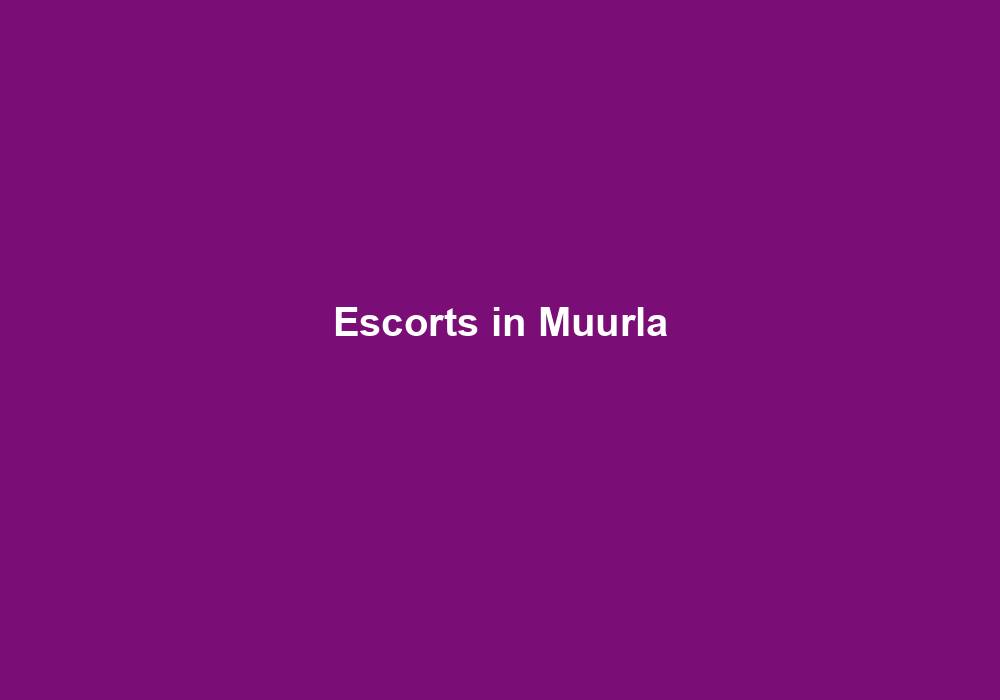 Escorts in Muurla