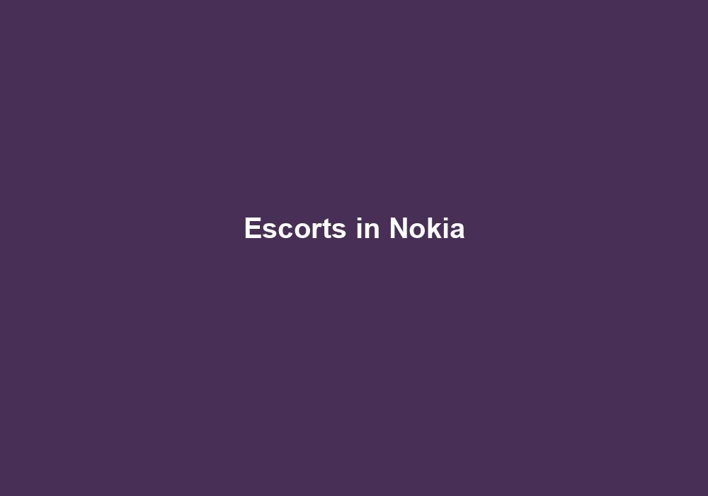 Escorts in Nokia