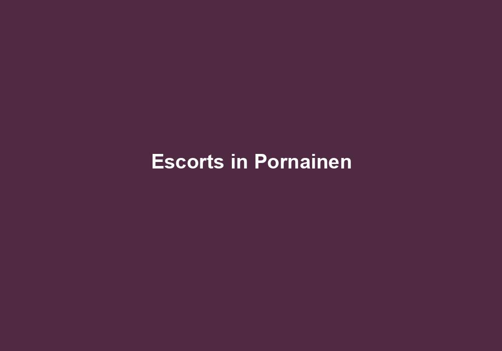 Escorts in Pornainen