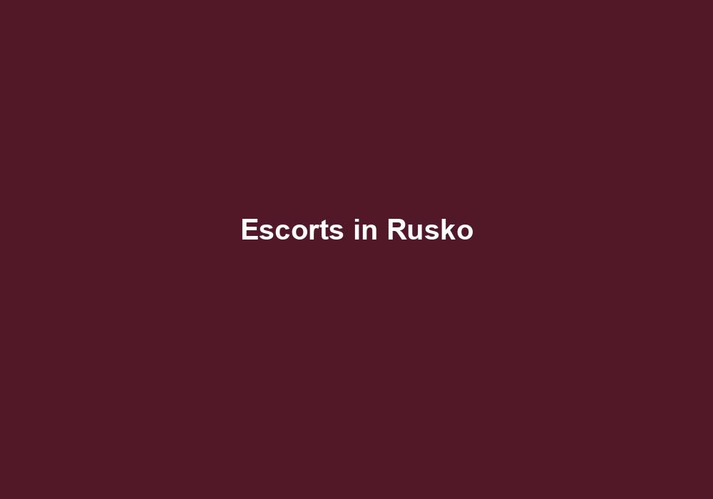 Escorts in Rusko