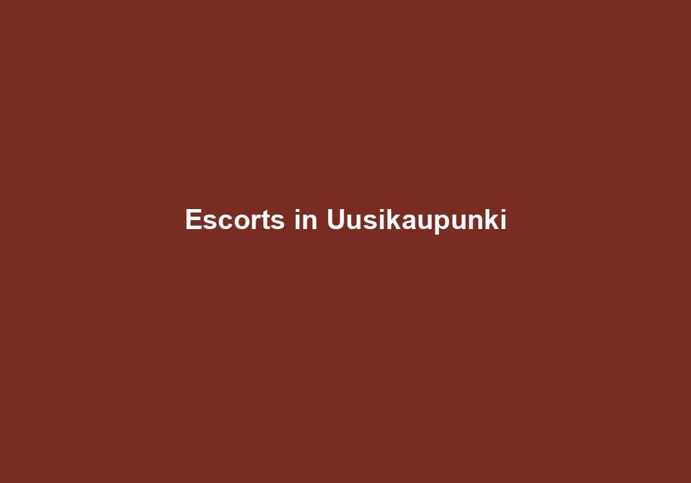Escorts in Uusikaupunki