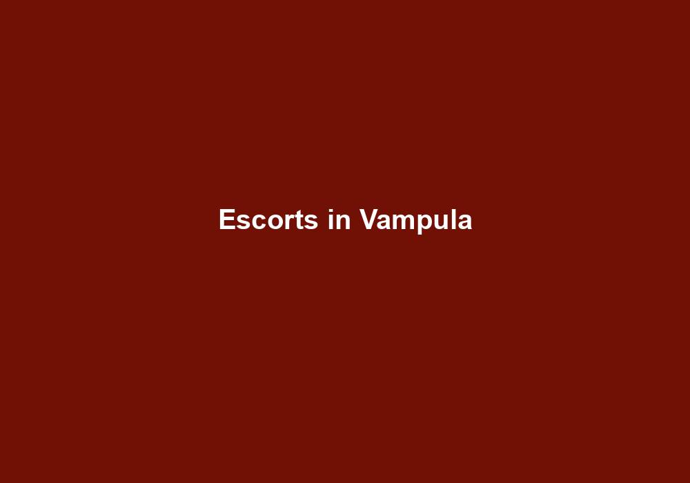 Escorts in Vampula