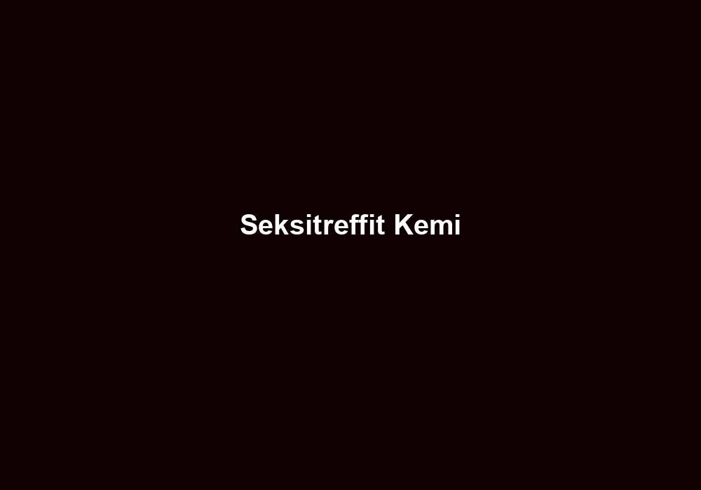 Seksitreffit Kemi